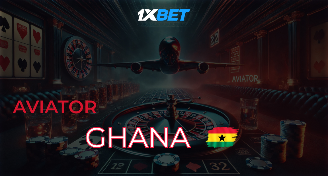 Aviator Game 1xbet Ghana